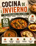 🍲 Cocina de Invierno — 60 Recetas Calientes para Toda la Familia